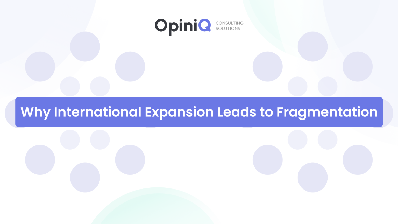 Why International Expansion Leads to Fragmentation
