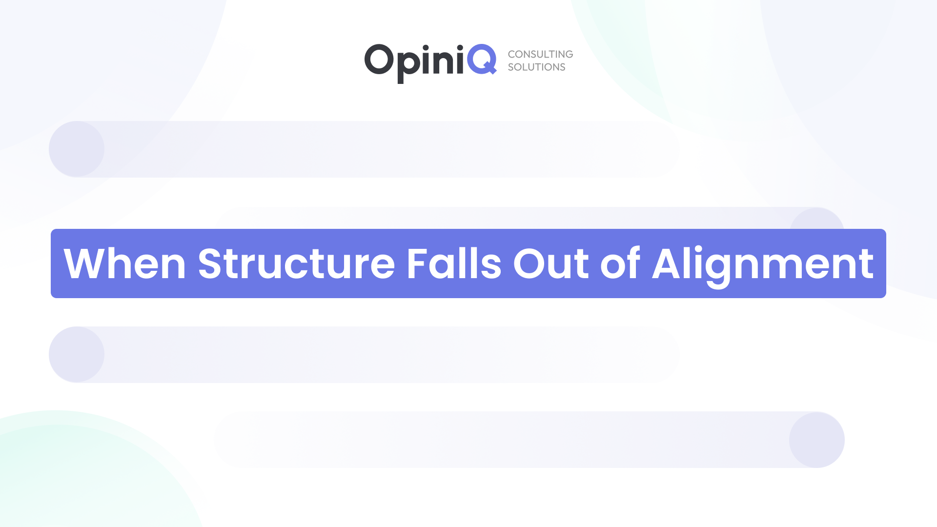Why Structure and Operations Fall Out of Alignment