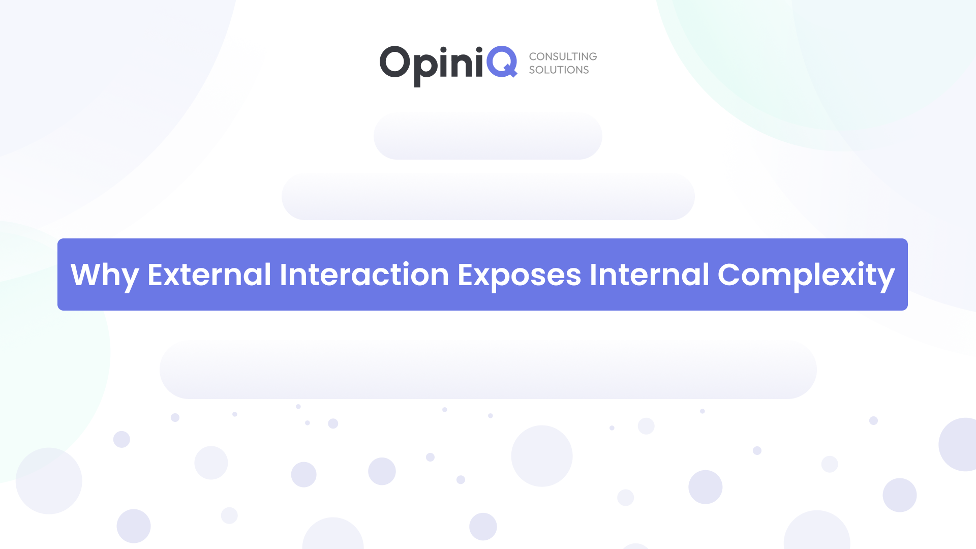 Why External Interaction Exposes Internal Complexity